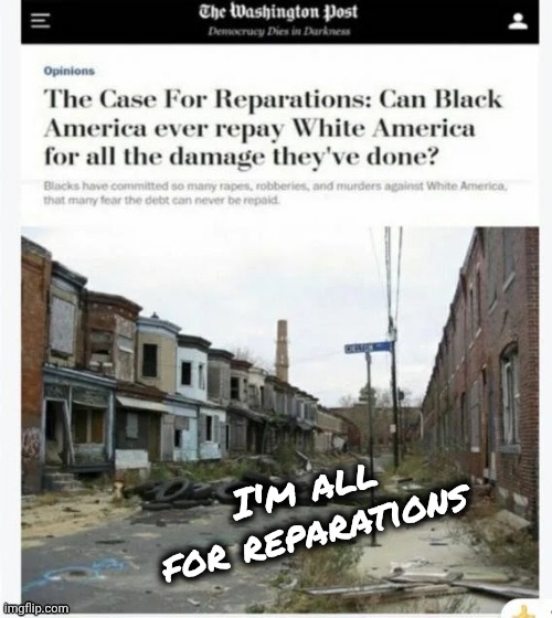 I'm all for reparations | made w/ Imgflip meme maker
