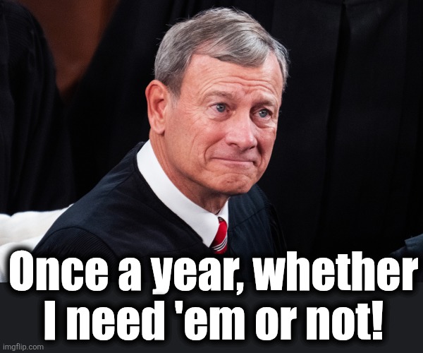 Once a year, whether
I need 'em or not! | made w/ Imgflip meme maker