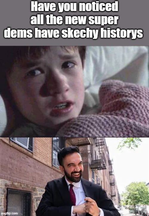 Have you noticed all the new super dems have skechy historys | image tagged in trump and gucci | made w/ Imgflip meme maker