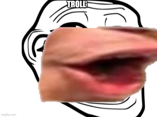 POG; TROLL | image tagged in drake hotline bling,funny memes,pie charts,change my mind,two buttons,boardroom meeting suggestion | made w/ Imgflip meme maker