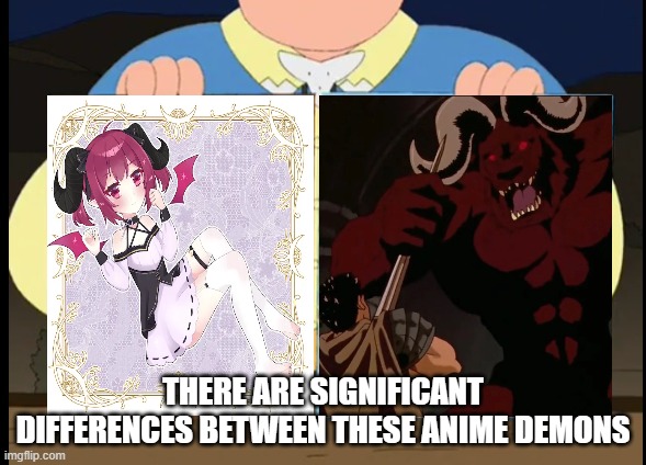Super Devil | THERE ARE SIGNIFICANT DIFFERENCES BETWEEN THESE ANIME DEMONS | image tagged in super devil,anime,berserk,moe,cute,scary | made w/ Imgflip meme maker