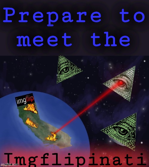 Prepare Uranus | Prepare to
meet the; Imgflipinati | image tagged in imgflipinati space laser | made w/ Imgflip meme maker