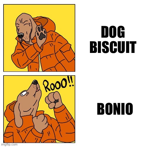 Other biscuits vs Bonios | DOG BISCUIT; BONIO | image tagged in drake dog,bones,biscuits,dog | made w/ Imgflip meme maker