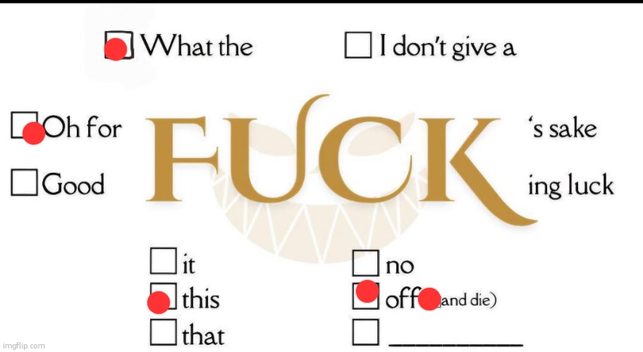 /j, ill let you guys figure out for what | image tagged in checkmark fuck | made w/ Imgflip meme maker