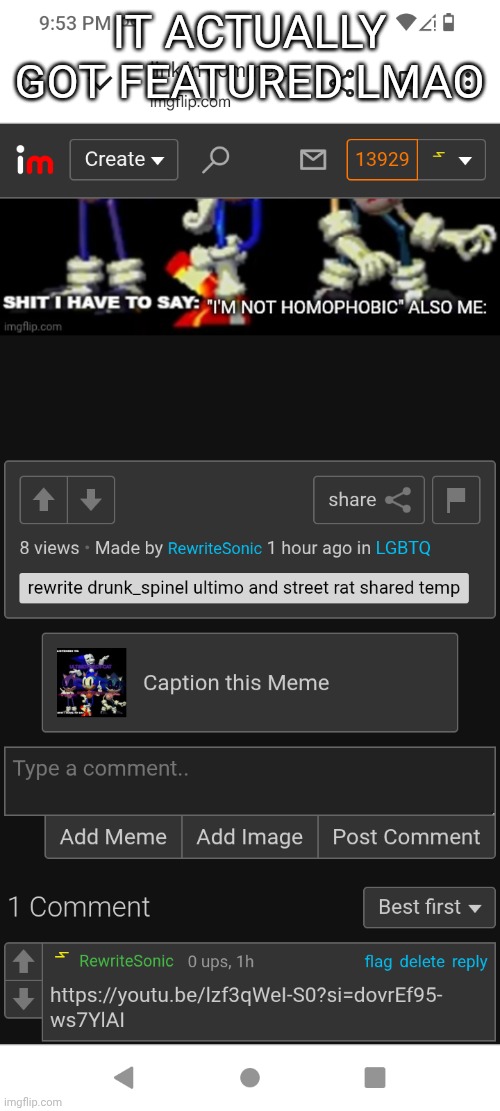 IT ACTUALLY GOT FEATURED LMAO | made w/ Imgflip meme maker