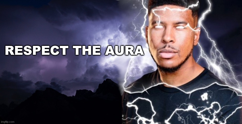 You should kys | RESPECT THE AURA | image tagged in you should kys | made w/ Imgflip meme maker