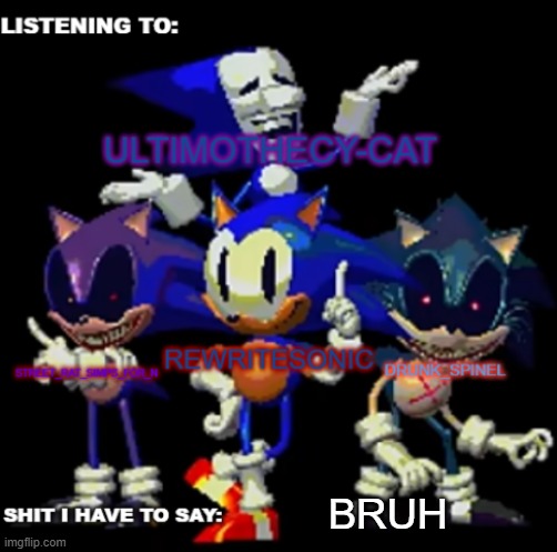 link in comments (btw one of the mods of this stream posted this) (streetrat) (Street, what the hell? -Spinel) | BRUH | image tagged in rewrite drunk_spinel ultimo and street rat shared temp | made w/ Imgflip meme maker
