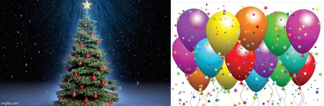 image tagged in christmas tree,happy birthday baloons | made w/ Imgflip meme maker