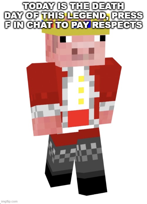 Technoblade | TODAY IS THE DEATH DAY OF THIS LEGEND, PRESS F IN CHAT TO PAY RESPECTS | image tagged in technoblade | made w/ Imgflip meme maker