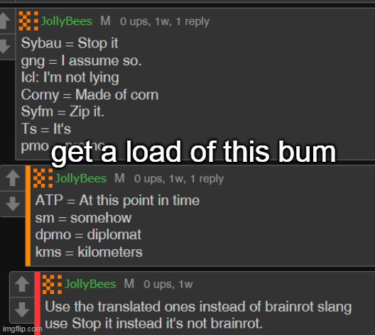 get a load of this bum | made w/ Imgflip meme maker