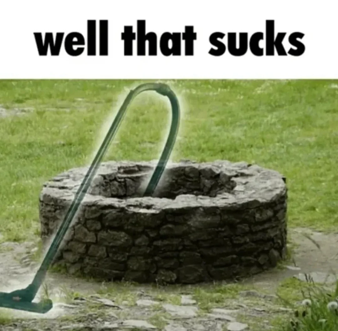 High Quality well that sucks Blank Meme Template