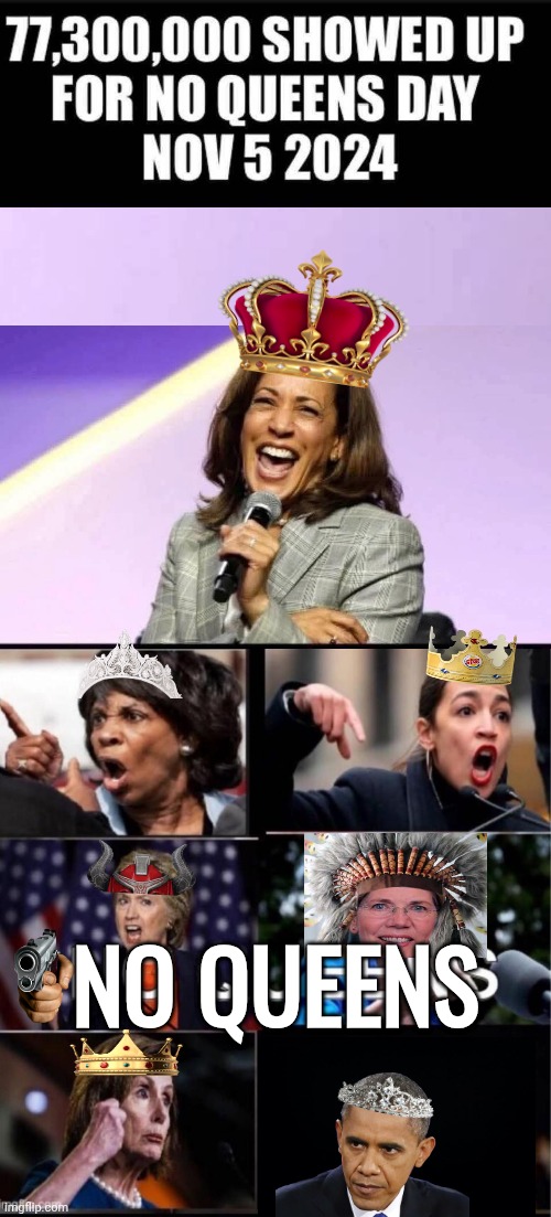 Democrats want no queens | NO QUEENS | image tagged in the queen,obama,pelosi,kamala harris | made w/ Imgflip meme maker