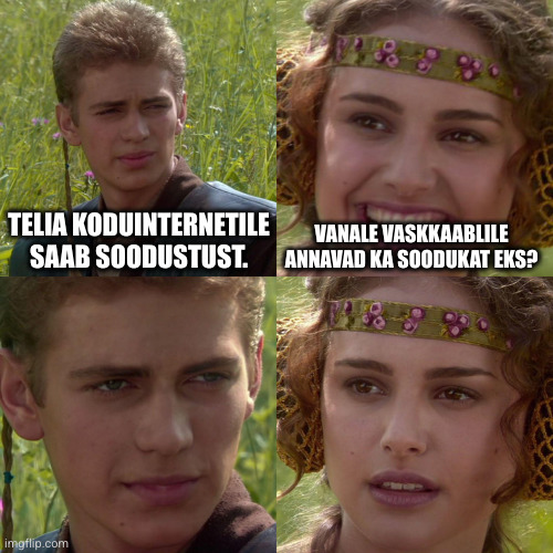Anakin Padme 4 Panel | TELIA KODUINTERNETILE SAAB SOODUSTUST. VANALE VASKKAABLILE ANNAVAD KA SOODUKAT EKS? | image tagged in anakin padme 4 panel | made w/ Imgflip meme maker