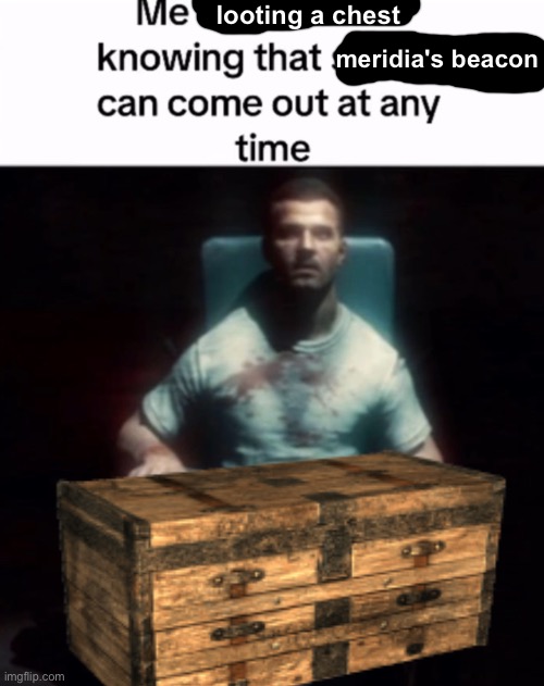 a new hand touches the beacon | looting a chest; meridia's beacon | image tagged in skyrim,memes,funny,elder scrolls | made w/ Imgflip meme maker