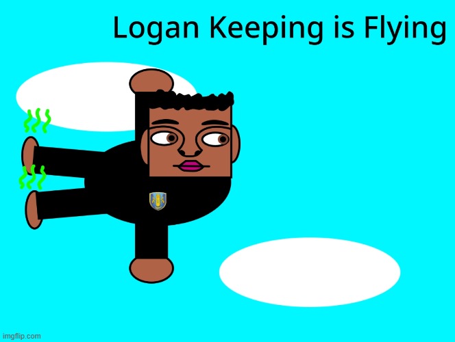 Logan Keeping flying Morriston Comprehensive School memes | image tagged in funny | made w/ Imgflip meme maker
