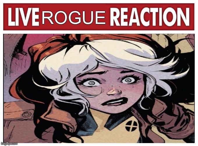 What the hell Sugah.. | ROGUE | image tagged in live reaction | made w/ Imgflip meme maker