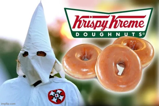 Krispy Kreme Klan | made w/ Imgflip meme maker