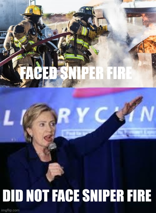 FACED SNIPER FIRE; DID NOT FACE SNIPER FIRE | image tagged in hillary clinton heiling | made w/ Imgflip meme maker