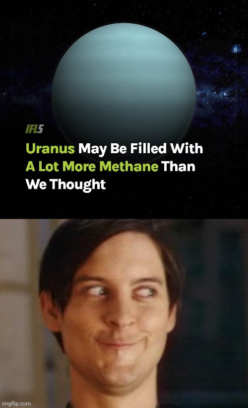 Some memes just make themselves... | image tagged in memes,spiderman peter parker,uranus,gas | made w/ Imgflip meme maker