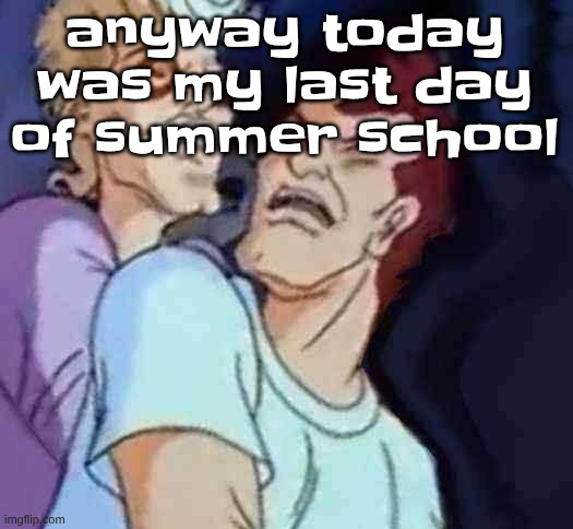 NutBusters | anyway today was my last day of summer school | image tagged in nutbusters | made w/ Imgflip meme maker