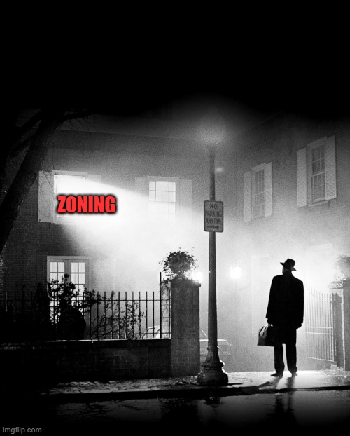 planning director exorcist | ZONING | image tagged in exorcist | made w/ Imgflip meme maker
