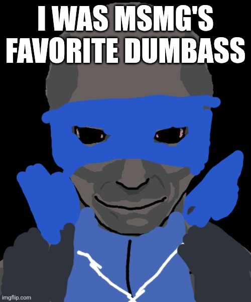 Prime msmg i was there little dumbass | I WAS MSMG'S FAVORITE DUMBASS | image tagged in stare | made w/ Imgflip meme maker