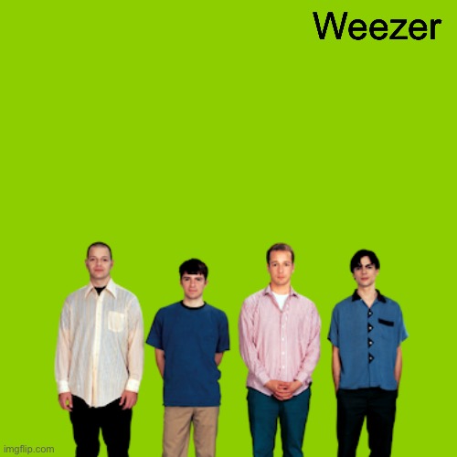 Blank Brat Album Cover | Weezer | image tagged in blank brat album cover,weezer | made w/ Imgflip meme maker
