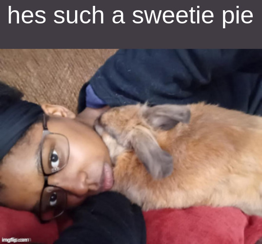 hes such a sweetie pie | made w/ Imgflip meme maker