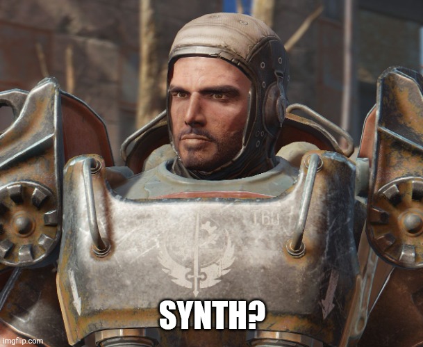Paladin Danse | SYNTH? | image tagged in paladin danse | made w/ Imgflip meme maker