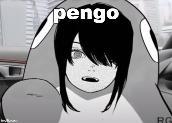 pengo | pengo | image tagged in pengo,chainsaw man,peak | made w/ Imgflip meme maker