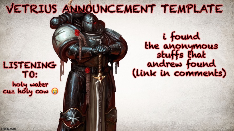anonymous | i found the anonymous stuffs that andrew found (link in comments); holy water cuz holy cow 😭 | image tagged in vetrius announcement temp 1 | made w/ Imgflip meme maker