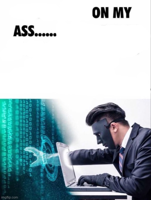 block button my ass | image tagged in block button my ass | made w/ Imgflip meme maker