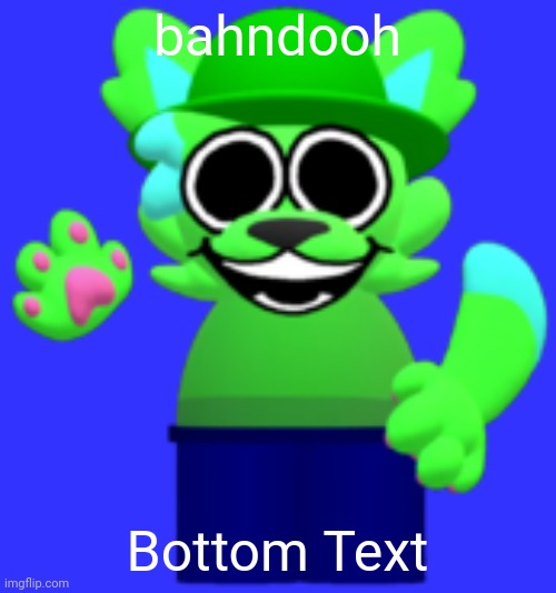 the bandoo | bahndooh; Bottom Text | image tagged in bandu furry | made w/ Imgflip meme maker