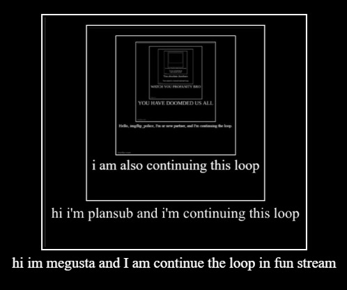 i am also continuing this loop Blank Meme Template