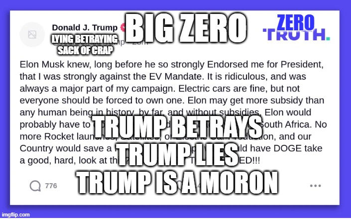 big lying pile of zero | BIG ZERO; ZERO; LYING BETRAYING 
SACK OF CRAP; TRUMP BETRAYS
TRUMP LIES
TRUMP IS A MORON | image tagged in lying donny dumpster traitor | made w/ Imgflip meme maker