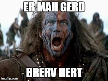 ER MAH GERD BRERV HERT | ER MAH GERD BRERV HERT | image tagged in ermahgerd brerv hert | made w/ Imgflip meme maker