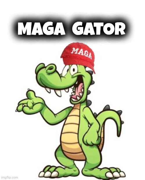 alligator alcatraz meme | MAGA  GATOR | image tagged in maga | made w/ Imgflip meme maker