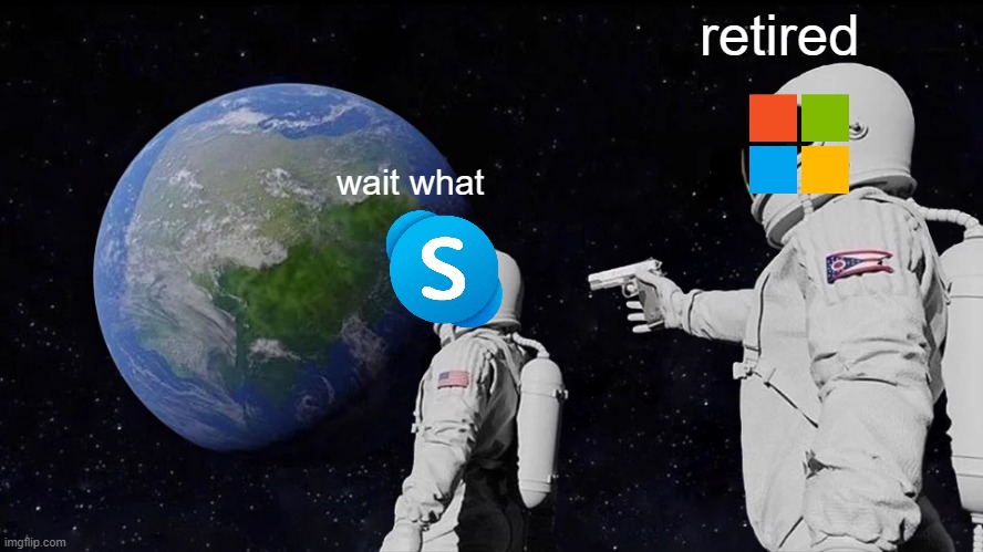 Always Has Been | retired; wait what | image tagged in memes,always has been | made w/ Imgflip meme maker