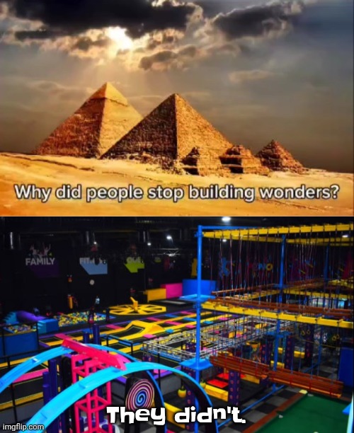 They didn't. | made w/ Imgflip meme maker