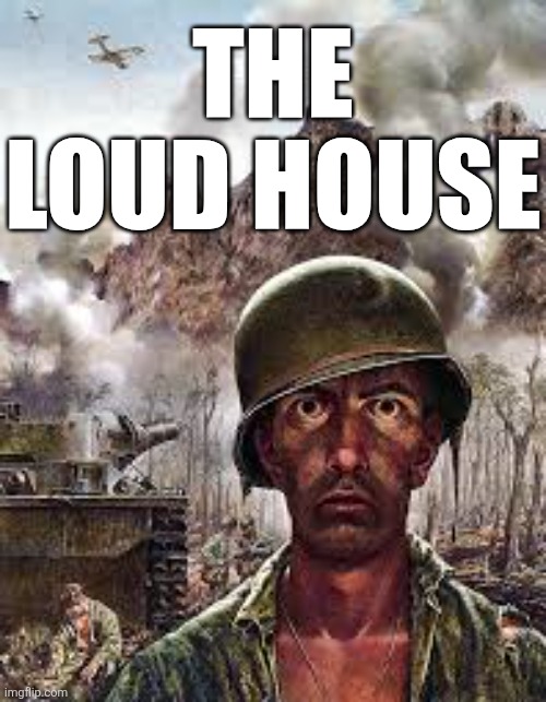 Thousand Yard Stare | THE LOUD HOUSE | image tagged in thousand yard stare | made w/ Imgflip meme maker