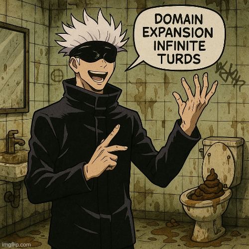 Domain expansion infinite turds | made w/ Imgflip meme maker