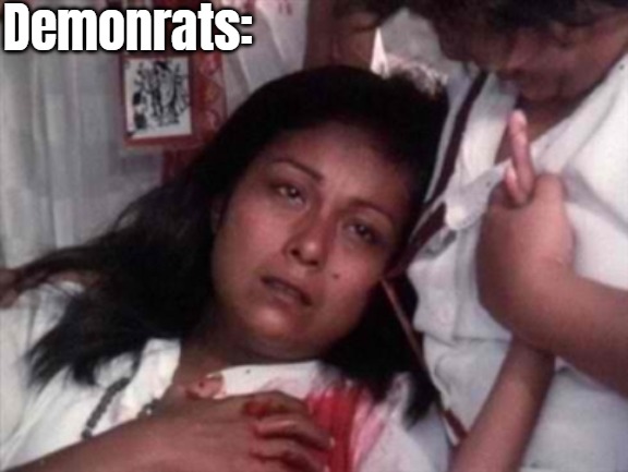 Nora Aunor Fainting | Demonrats: | image tagged in nora aunor fainting | made w/ Imgflip meme maker