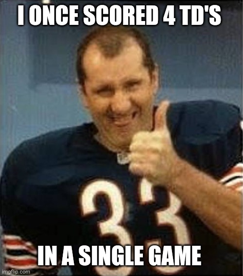 Al Bundy | I ONCE SCORED 4 TD'S; IN A SINGLE GAME | image tagged in al bundy thumbs up,funny memes | made w/ Imgflip meme maker