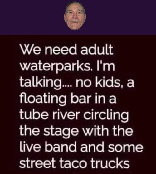 water parks | image tagged in adult,kewlew | made w/ Imgflip meme maker
