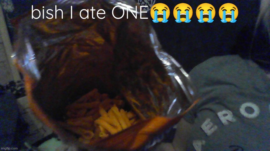 bish I ate ONE😭😭😭😭 | made w/ Imgflip meme maker