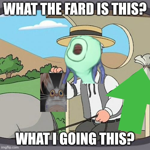 My Singing Monsters Meme | WHAT THE FARD IS THIS? WHAT I GOING THIS? | image tagged in memes,pepperidge farm remembers,my singing monsters,funny memes,ohio,goofy ahh | made w/ Imgflip meme maker