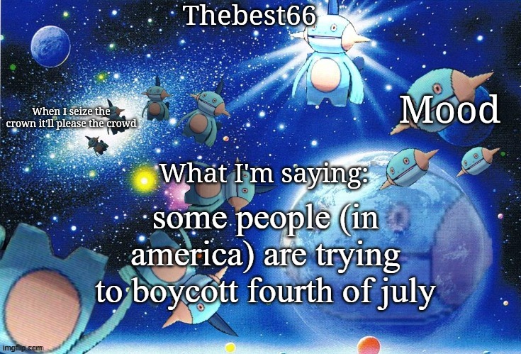 Marshtomp template thebest66 | some people (in america) are trying to boycott fourth of july | image tagged in marshtomp template thebest66 | made w/ Imgflip meme maker