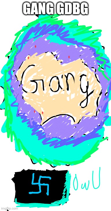 GANG GDBG | made w/ Imgflip meme maker