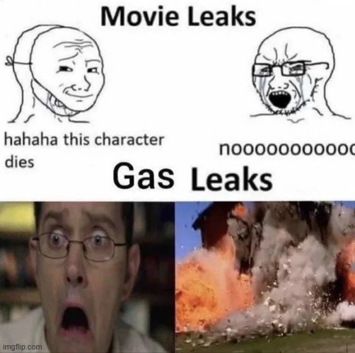 One is probably worse | image tagged in memes,funny,gas,movie,lol | made w/ Imgflip meme maker