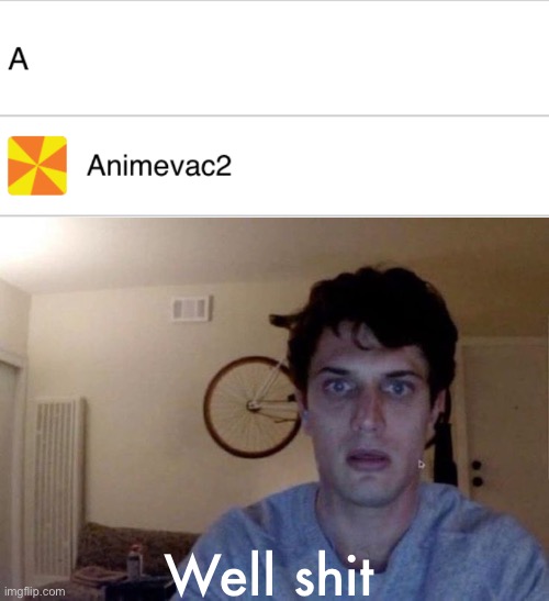 Well shit | image tagged in unfriended | made w/ Imgflip meme maker
